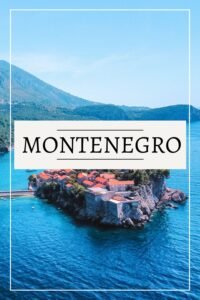 Montenegro itinerary - montenegro travel guide